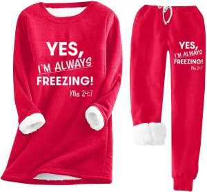 Fleece Pajama Set women Yes I'm Always Frezzing Sweatshirt and Sweatpants Set Warm Winter Pajamas Cozy Lounge Sets